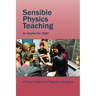 Sensible Physics Teaching
