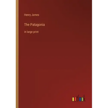 The Patagonia: in large print