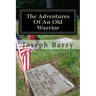 The Adventures Of An Old Warrior