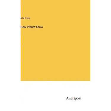 How Plants Grow
