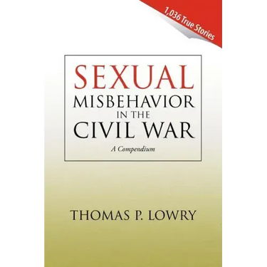 Sexual Misbehavior in the Civil War
