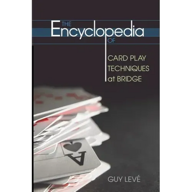 The Encyclopedia of Card Play Techniques at Bridge