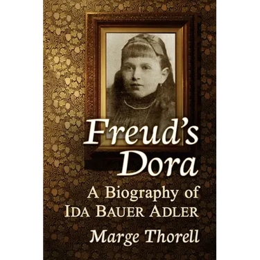 Freud's Dora: A Biography of Ida Bauer Adler