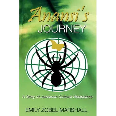 Anansi's Journey: A Story of Jamaican Cultural Resistance