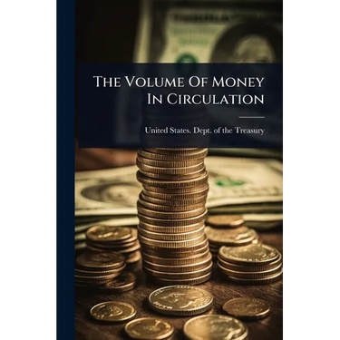 The Volume Of Money In Circulation