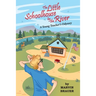 The Little Schoolhouse by the River: A Young Teacher's Odyssey