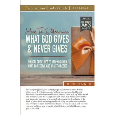 How To Determine What God Gives and Never Gives Study Guide