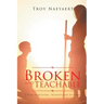 Broken and Teachable: A Road to Recovery-Reconnecting with God!