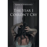 The Year I Couldn't Cry