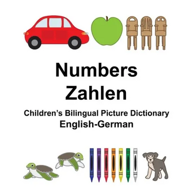 English-German Numbers/Zahlen Children's Bilingual Picture Dictionary