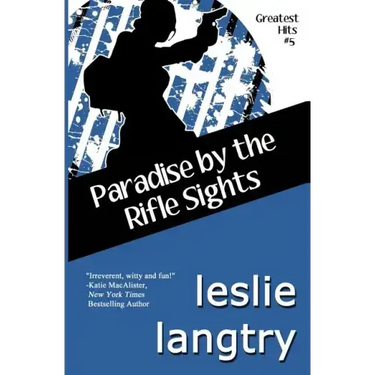 Paradise By The Rifle Sights: Greatest Hits Mysteries book #5