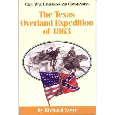 The Texas Overland Expedition of 1863