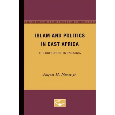 Islam and Politics in East Africa: The Sufi Order in Tanzania