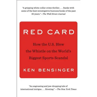 Red Card: How the U.S. Blew the Whistle on the World's Biggest Sports Scandal