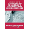 A Practical Guide to Practice Direction 12J and Domestic Abuse in Private Law Children Proceedings
