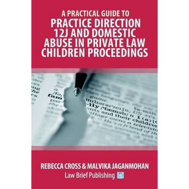A Practical Guide to Practice Direction 12J and Domestic Abuse in Private Law Children Proceedings