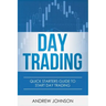 Day Trading: Quick Starters Guide To Day Trading