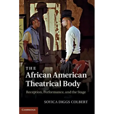 The African American Theatrical Body