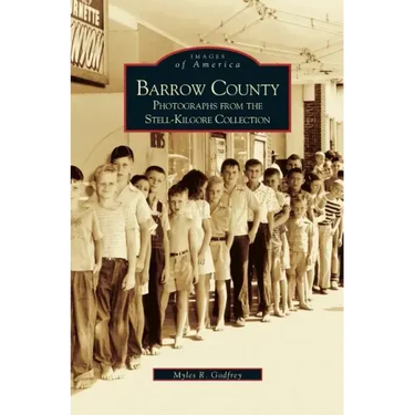 Barrow County: Photographs from the Stell-Kilgore Collection