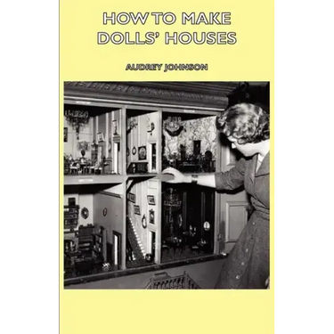 How to Make Dolls' Houses