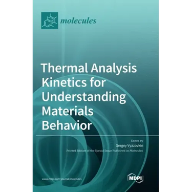 Thermal Analysis Kinetics for Understanding Materials Behavior