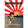 Uncommon Hero: The John Seagraves Story