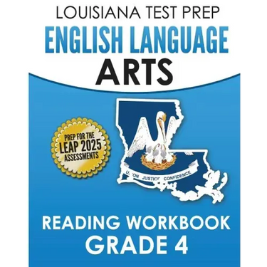 LOUISIANA TEST PREP English Language Arts Reading Workbook Grade 4: Covers the Literature and Informational Text Reading Standards