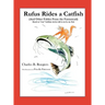 Rufus Rides a Catfish: (And Other Fables From the Farmstead)