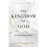 Discover and Abide in the Kingdom of God: 31-Day Devotional Series