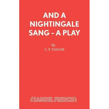 And A Nightingale Sang - A Play