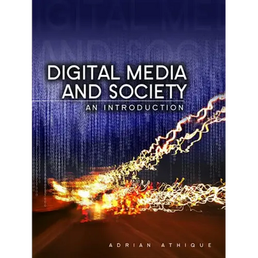 Digital Media and Society: An Introduction