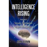 Intelligence Rising: From Instinct to Intelligence to Super Intelligence