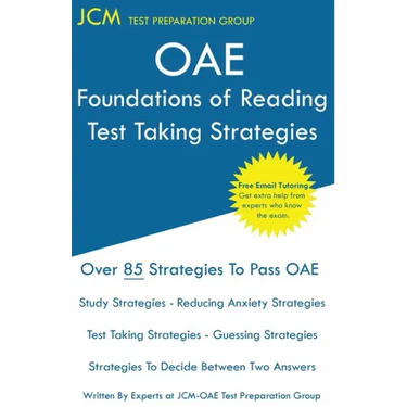 OAE Foundations of Reading - Test Taking Strategies: OAE 090 - Free Online Tutoring - New 2020 Edition - The latest strategies to pass your exam.