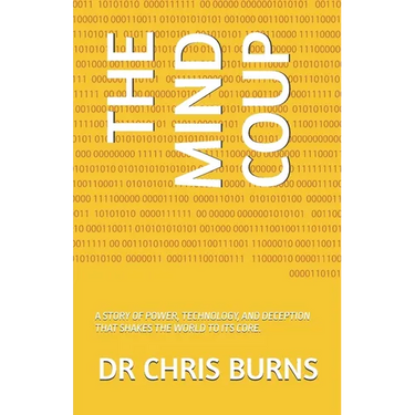 The Mind Coup: A Story of Power, Technology, and Deception That Shakes the World to Its Core.