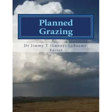 Planned Grazing: A Study Guide and Reference Manual