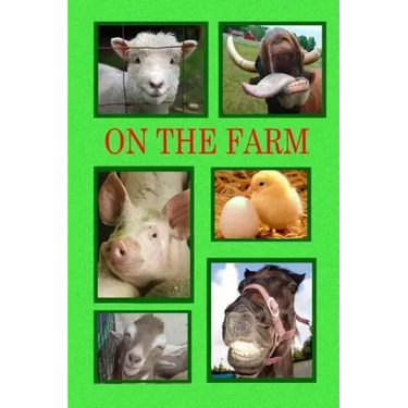 On the Farm: Meet the working animals on a farm.