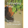 Cultivating Faith: Gardening as an Experiential Bible Study