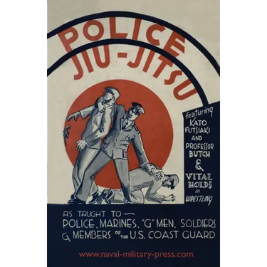 Police Jiu-Jitsu: As Taught to Police, Marines, 'G' Men, Soldiers and Members of the US Coast Guard