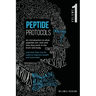 Peptide Protocols: An Introduction to What Peptides Are, How and Why They Work, and How They Can Be Used to Improve Health and Outcomes
