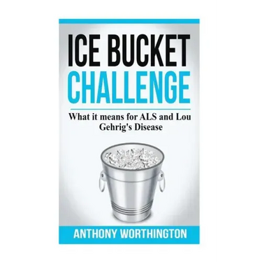 Ice Bucket Challenge: What it means for ALS and Lou Gehrig's Disease