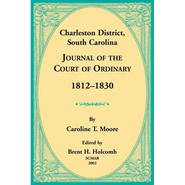 Charleston District, South Carolina, Journal of the Court of Ordinary 1812-1830