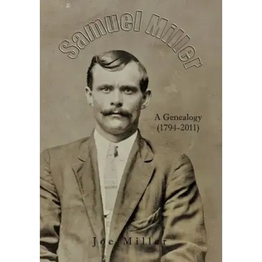Samuel Miller: A Genealogy (1974-2011)