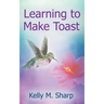 Learning to Make Toast