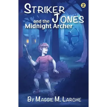 Striker Jones and the Midnight Archer