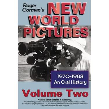 Roger Corman's New World Pictures, 1970-1983: An Oral History, Vol. 2
