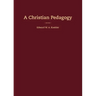 A Christian Pedagogy