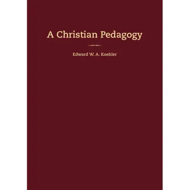 A Christian Pedagogy