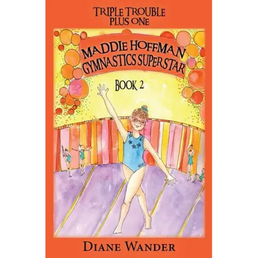 Maddie Hoffman Gymnastics Superstar: Triple Trouble Plus One Book 2