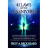 The 41 Laws of the Learniverse: 41 indisputable, ironclad business truths that will eradicate your frustration, overwhelm and self-imposed entrepreneu