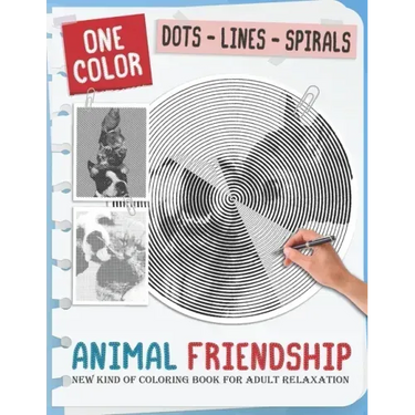 Animal Friendship: New Kind Of Stress Relief Coloring Book For Kids And Adults love Animals with Fun and Easy - Dots Lines Spirals Style